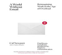 Cal Newport World Without Email Paperback Book Cal Newport Multicolor
