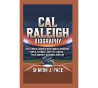 CAL RALEIGH BIOGRAPHY: The Clutch Catcher Who Ended a Drought - Power, Defense, and the Season That Rewrote Baseball History