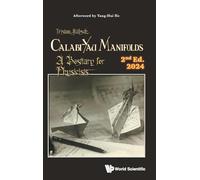 Calabi-yau Manifolds: A Bestiary For Physicists (2nd Edition): A Bestiary for Physicists (Second Edition)