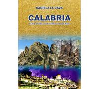 CALABRIA: ECHI E STORIE DI UNA TERRA TRA DUE MARI