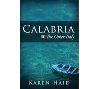 Calabria: The Other Italy