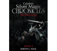 Caladan: The Silver Magic Chronicles: The Three Kings