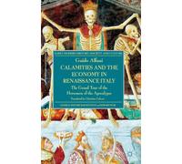 Calamities and the Economy in Renaissance Italy: The Grand Tour of the Horsemen of the Apocalypse (Early Modern History: Society and Culture)