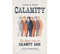 Calamity: The Many Lives of Calamity Jane