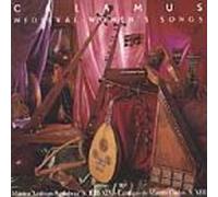Calamus - Medieval Women's Songs