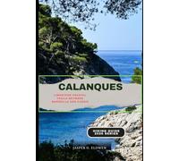 CALANQUES: LIMESTONE COASTAL TRAILS BETWEEN MARSEILLE AND CASSIS