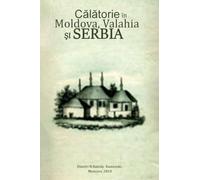 Călătorie în Moldova, Valahia şi Serbia