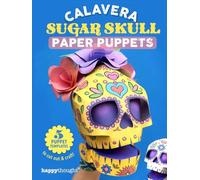 Calavera Sugar Skull Paper Puppets: 5 puppet templates to cut out & create! (Happythought craft workbooks)