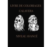 CALAVERAS: SUGAR SKULL (COLORIAGES ADULTE)