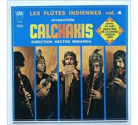 Calchakis Direction Hector Miranda - Flutes Indiennes Vol. 4 [LP]