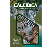 Calcídica Guía de viaje 2025-2026: Impresionante belleza natural, diversos paisajes y auténtico encanto griego