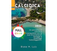 Calcidica Guida viaggio 2026: Un paradiso di natura e tranquillità con le sue innumerevoli spiagge e paesaggi lussureggianti.