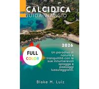 Calcidica Guida viaggio 2026: Un paradiso di natura e tranquillità con le sue innumerevoli spiagge e paesaggi lussureggianti.