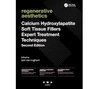 Calcium Hydroxylapatite Soft Tissue Fillers: Expert Treatment Techniques (UMA Academy Series in Aesthetic Medicine)