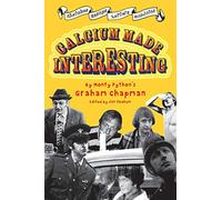 Calcium Made Interesting: Sketches, Letters, Essays & Gondolas
