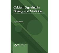 Calcium Signaling in Biology and Medicine