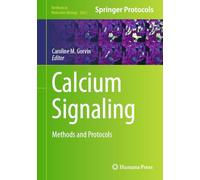 Calcium Signaling: Methods and Protocols: 2861 (Methods in Molecular Biology, 2861)