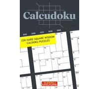Calcudoku: 250 Hard Square Wisdom Caldoku Puzzles