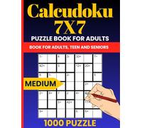 Calcudoku 7x7 Medium Puzzle Book: 1000 Engaging Logic and Math Challenges for Intermediate Puzzle Solvers