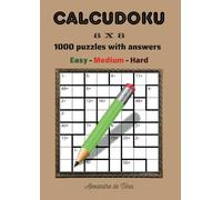 CALCUDOKU 8 X 8 EASY - MEDIUM - HARD: 1000 puzzles with answers