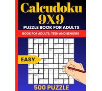 Calcudoku 9x9 Easy Puzzle Book: 500 Math Logic Puzzles with Solutions for Beginners and Adults