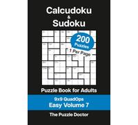 Calcudoku and Sudoku Puzzle Book for Adults - 9x9 QuadOps Easy Volume 7: 200 Logic and Math Challenges