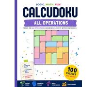 Calcudoku Puzzle Book: 100 Logic Number Puzzles • Easy to Hard • Improve Math Skills, Logic & Critical Thinking