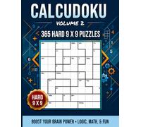Calcudoku - Volume 2: 365 Math Logic Puzzles | Hard Level | 9×9 Grid | Arithmetic Grid Puzzles