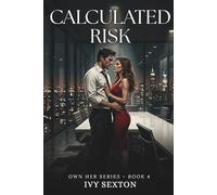 Calculated Risk: Own Her Series -- Book Four