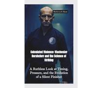 CALCULATED VIOLENCES: Viacheslav Borshchev and the Science of Striking-A Ruthless Look at Timing, Pressure, and the Evolution of a Silent Finisher