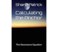 Calculating the Anchor: The Resonance Equation (A Novel of Chaos, Coordinates, and the Human Cost of Data., The Resonance Equation, The Unquantifiable Horizon)