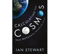 Calculating the Cosmos: How Mathematics Unveils the Universe