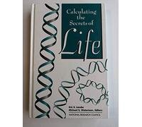 Calculating the Secrets of Life: Applications of the Mathematical Sciences in Molecular Biology