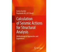 Calculation of Seismic Actions for Structural Analysis: Methodological Approaches and Experiences