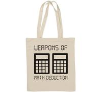 Calculators Weapons of Math Deduction Funny Natural Cotton Tote Bag White