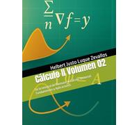 Cálculo II Volumen 02: De la Integral de Riemann al Cálculo Vectorial: Fundamentos y Aplicaciones (Licenciatura en Física Kindle)