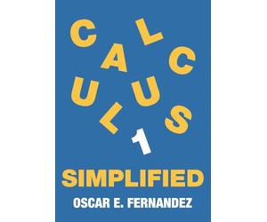 Calculus 1 Simplified: Differentiation and Integration