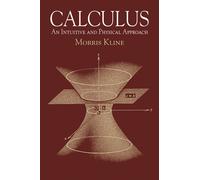 Calculus : An Intuitive and Physical Approach (Second Edition)