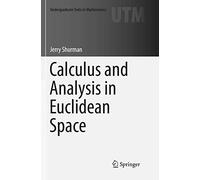 Calculus and Analysis in Euclidean Space (Undergraduate Texts in Mathematics)