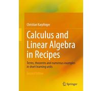 Calculus and Linear Algebra in Recipes: Terms, theorems and numerous examples in short learning units