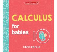 Calculus for Babies (Baby University)