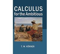 Calculus for the Ambitious
