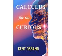 Calculus for the Curious