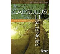 Calculus for the Life Sciences: A Modeling Approach (MAA Textbooks)
