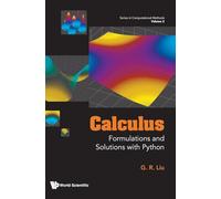 Calculus: Formulations And Solutions With Python: 2 (Series In Computational Methods)