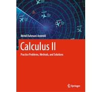 Calculus II: Practice Problems, Methods, and Solutions