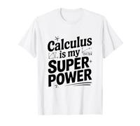Calculus is My Superpower Math Lover T-Shirt