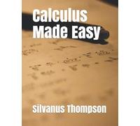 Calculus Made Easy