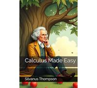 Calculus Made Easy