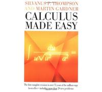 Calculus Made Easy Revised, Updated, Ex Edition by Thompson, Silvanus P., Gardner, Martin published by St. Martin's Press (1998)